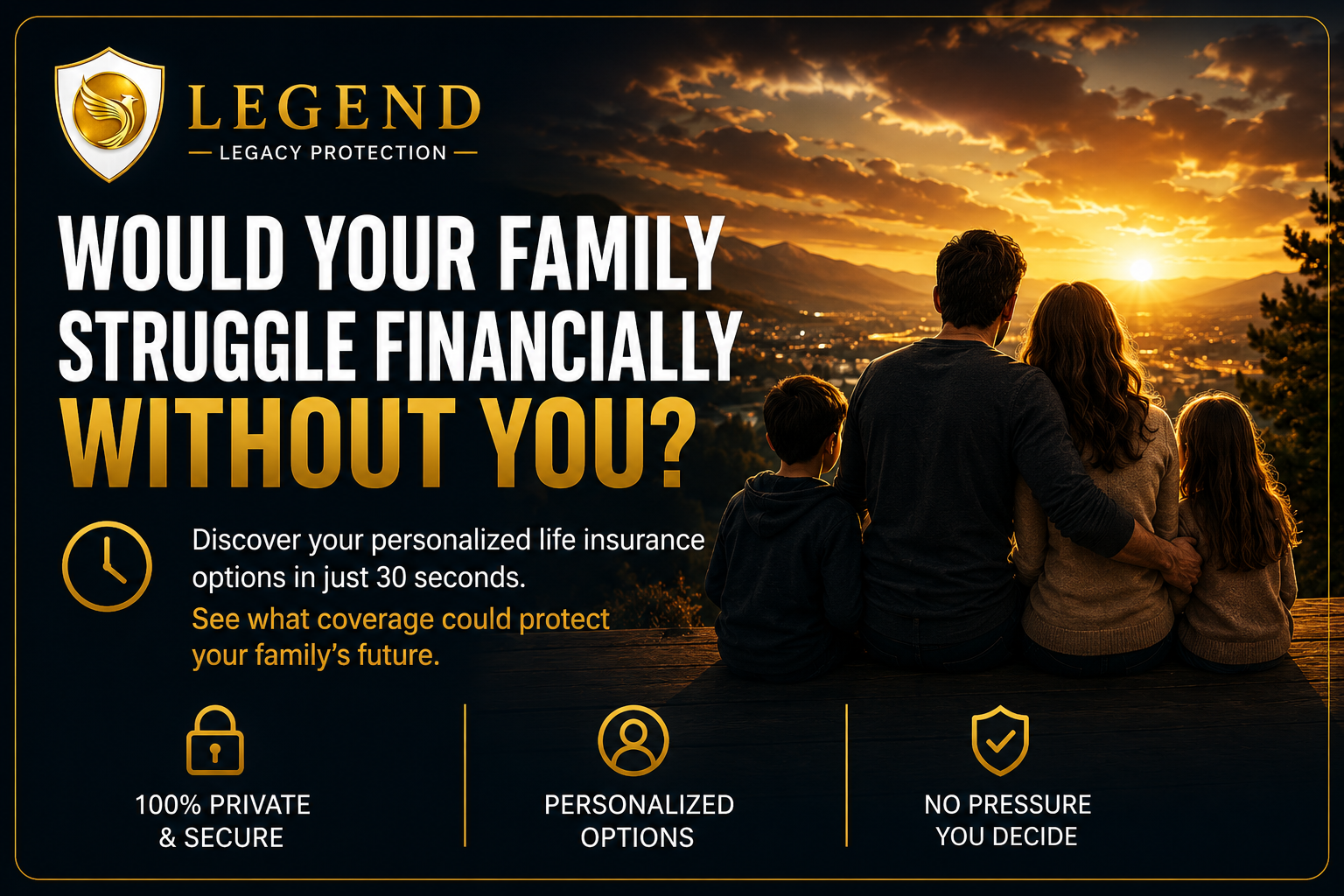 Legend Legacy Protection banner asking whether your family would struggle financially without you and inviting a quick life insurance estimate.